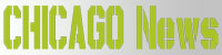 CHICAGO NEWS